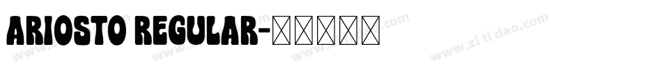 Ariosto Regular字体转换
